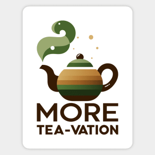 More Tea-vation art design Magnet